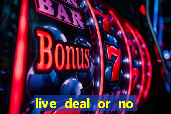 live deal or no deals casino