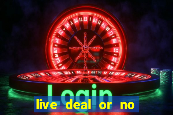 live deal or no deals casino