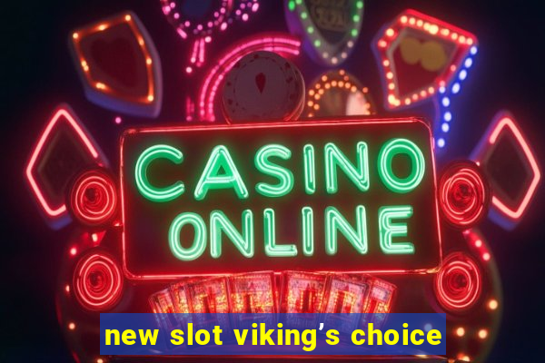 new slot viking’s choice