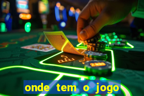 onde tem o jogo do tigrinho