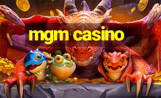 mgm casino