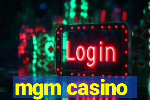 mgm casino