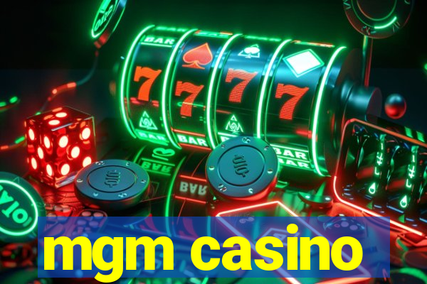 mgm casino