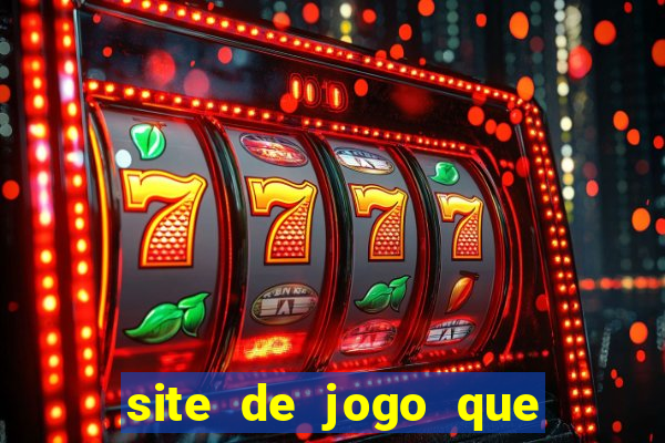 site de jogo que ganha dinheiro