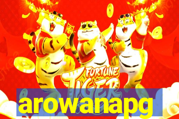 arowanapg