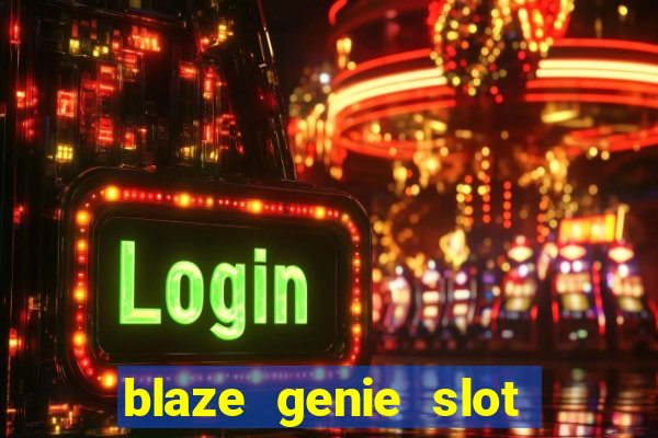 blaze genie slot paga mesmo