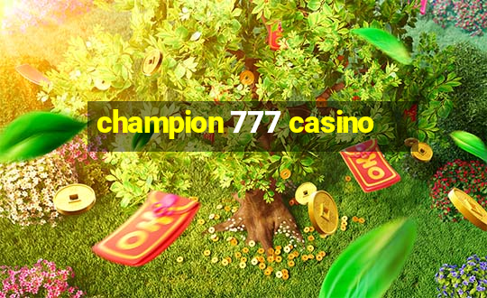 champion 777 casino