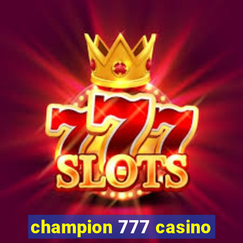 champion 777 casino