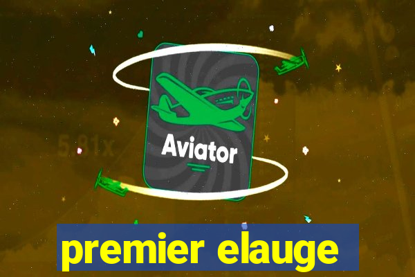 premier elauge