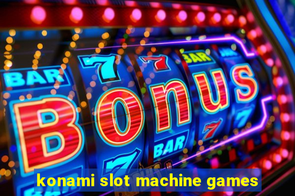 konami slot machine games