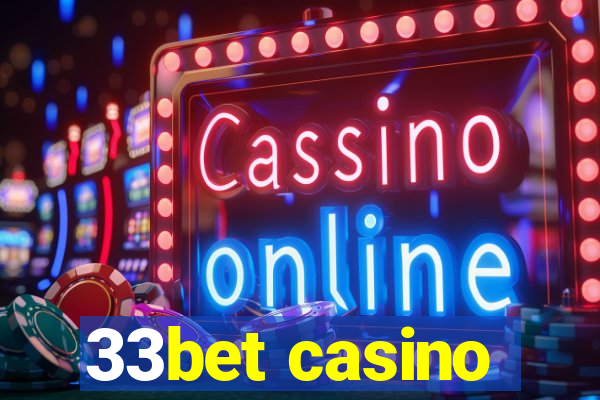 33bet casino