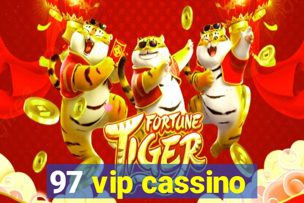 97 vip cassino