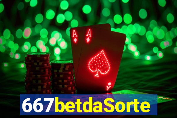 667betdaSorte