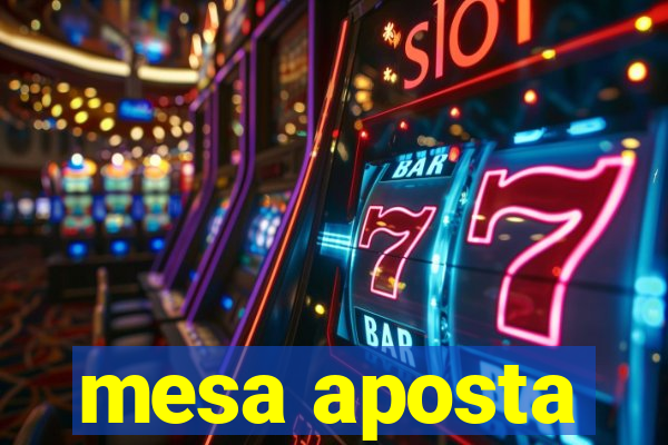 mesa aposta