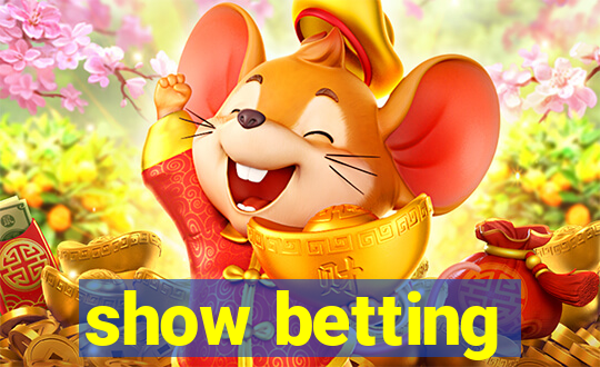 show betting