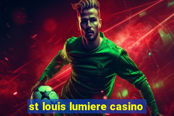 st louis lumiere casino