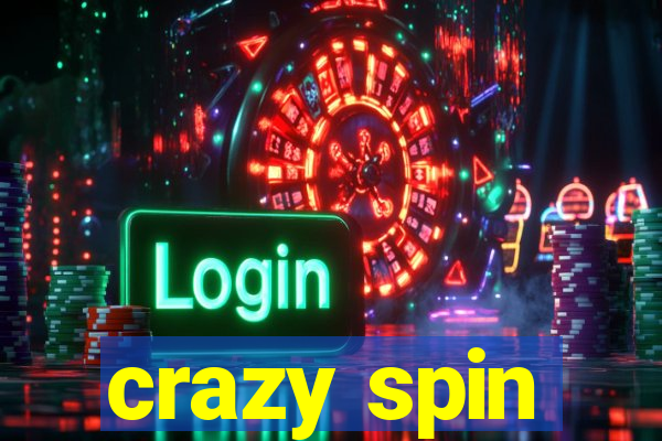 crazy spin