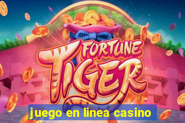 juego en linea casino