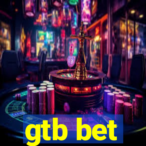 gtb bet