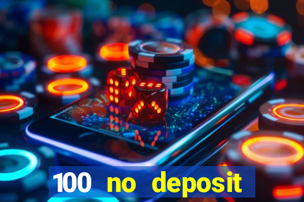 100 no deposit bonus casino