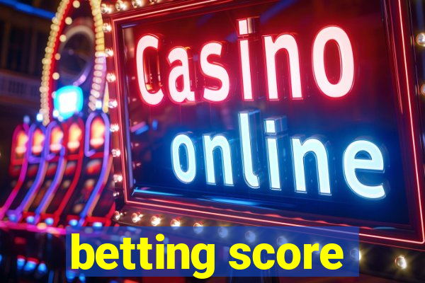 betting score