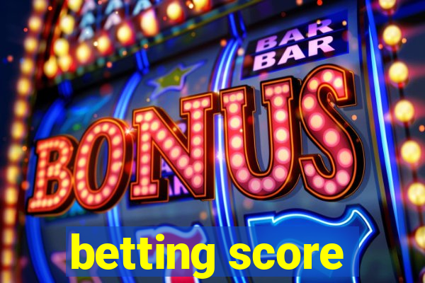 betting score