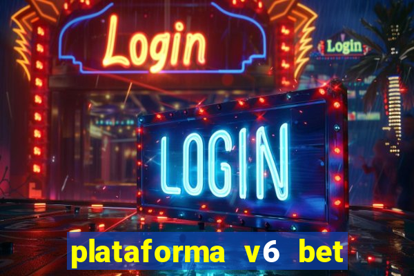 plataforma v6 bet é confiável