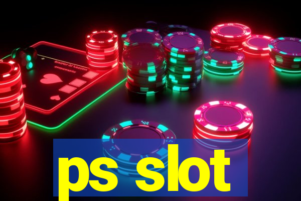 ps slot