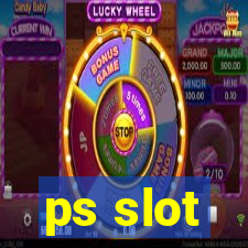 ps slot