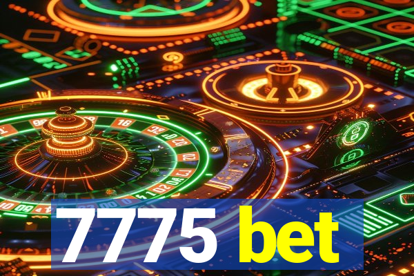 7775 bet