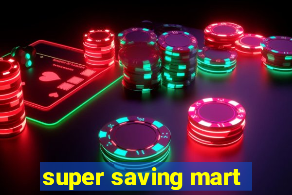 super saving mart