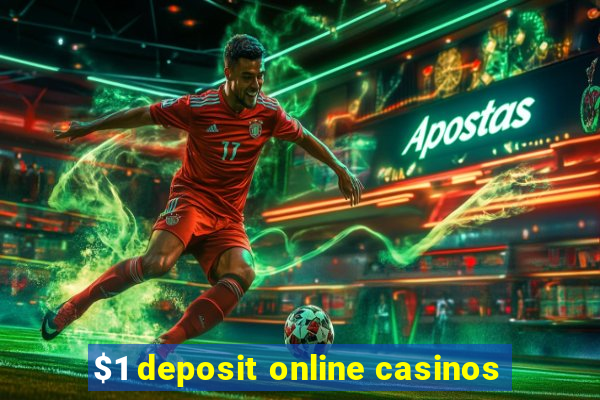 $1 deposit online casinos