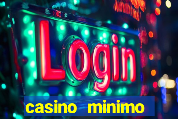 casino minimo deposito 1 euro