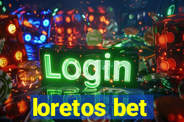 loretos bet