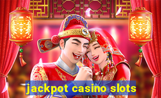 jackpot casino slots