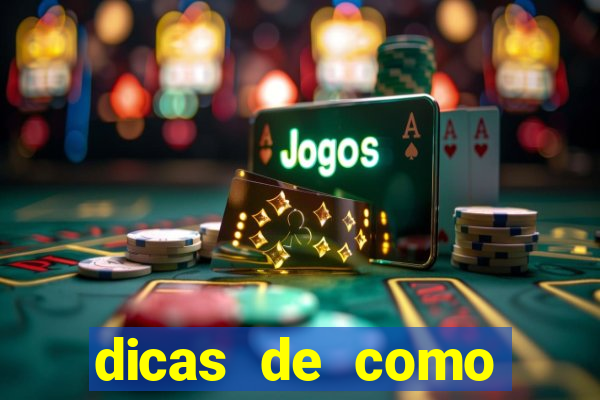 dicas de como jogar o jogo do tigre