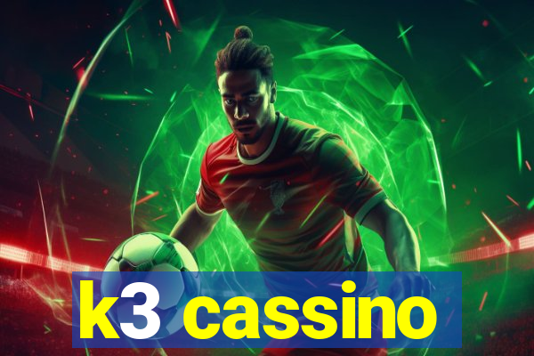 k3 cassino