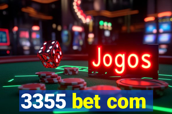 3355 bet com