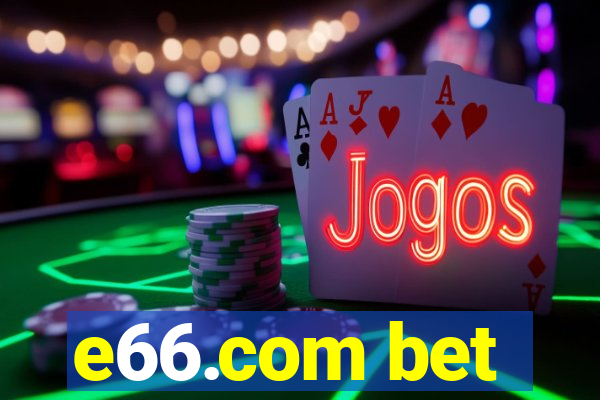 e66.com bet