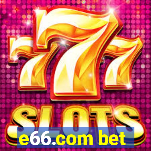 e66.com bet