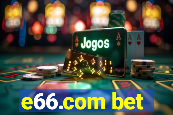 e66.com bet