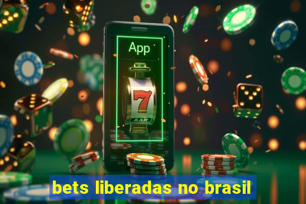 bets liberadas no brasil