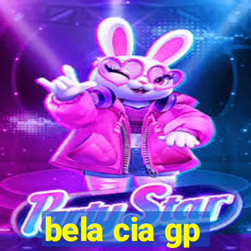 bela cia gp