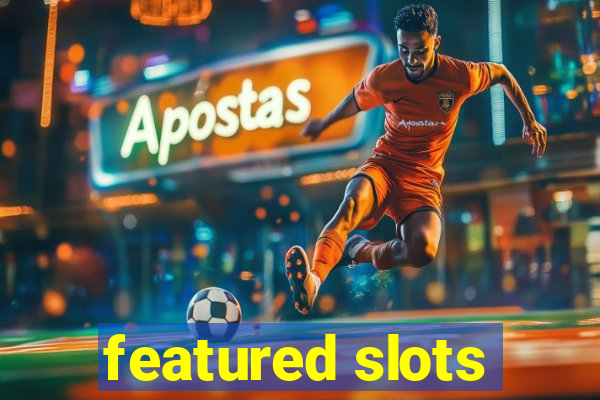 featured slots