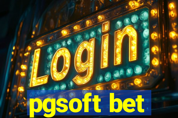 pgsoft bet