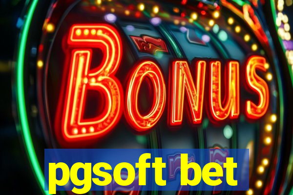 pgsoft bet