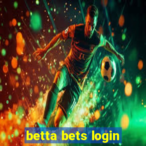 betta bets login