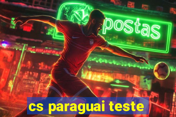 cs paraguai teste