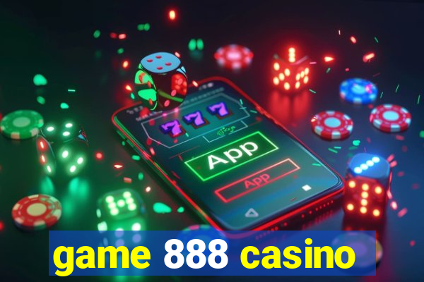 game 888 casino