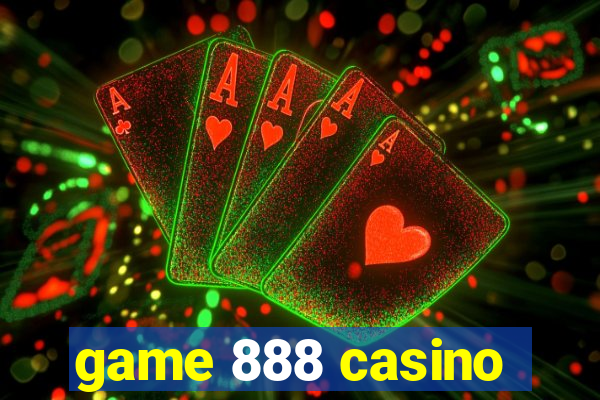 game 888 casino